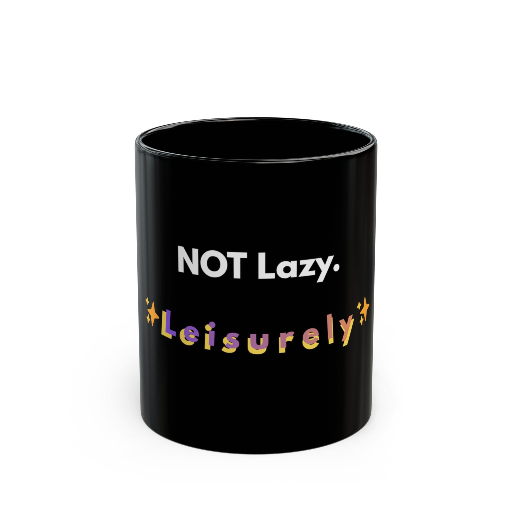 NOT Lazy Leisurely Black Coffee Mug - 11 oz / 15 oz - Ear