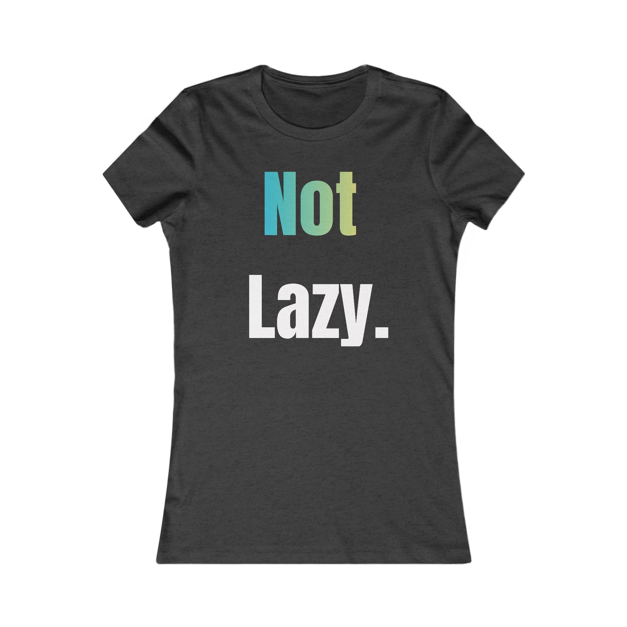 Not Lazy — Women's Relaxed Tee with "Leisurely" Back Graphic