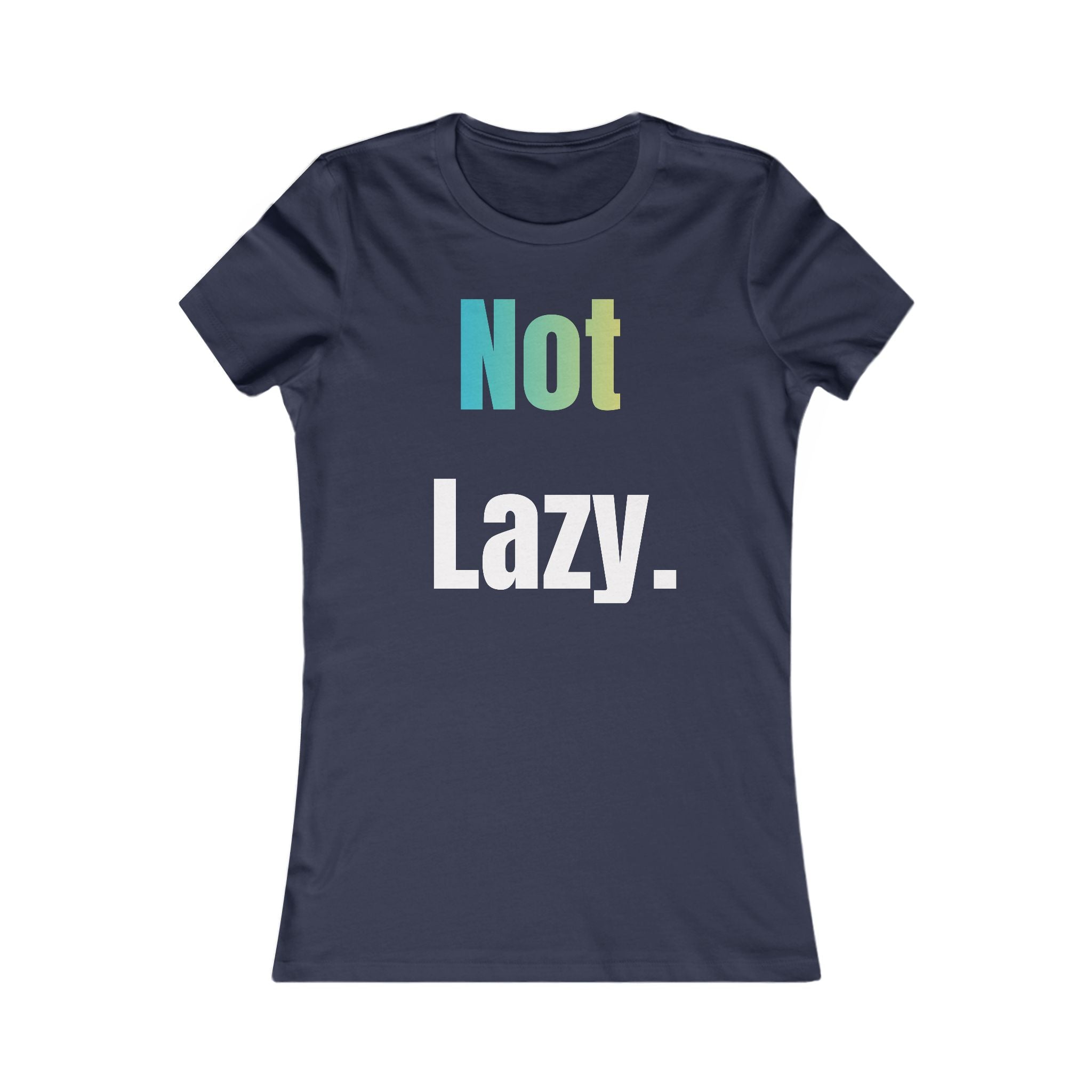 Not Lazy — Women's Relaxed Tee with "Leisurely" Back Graphic