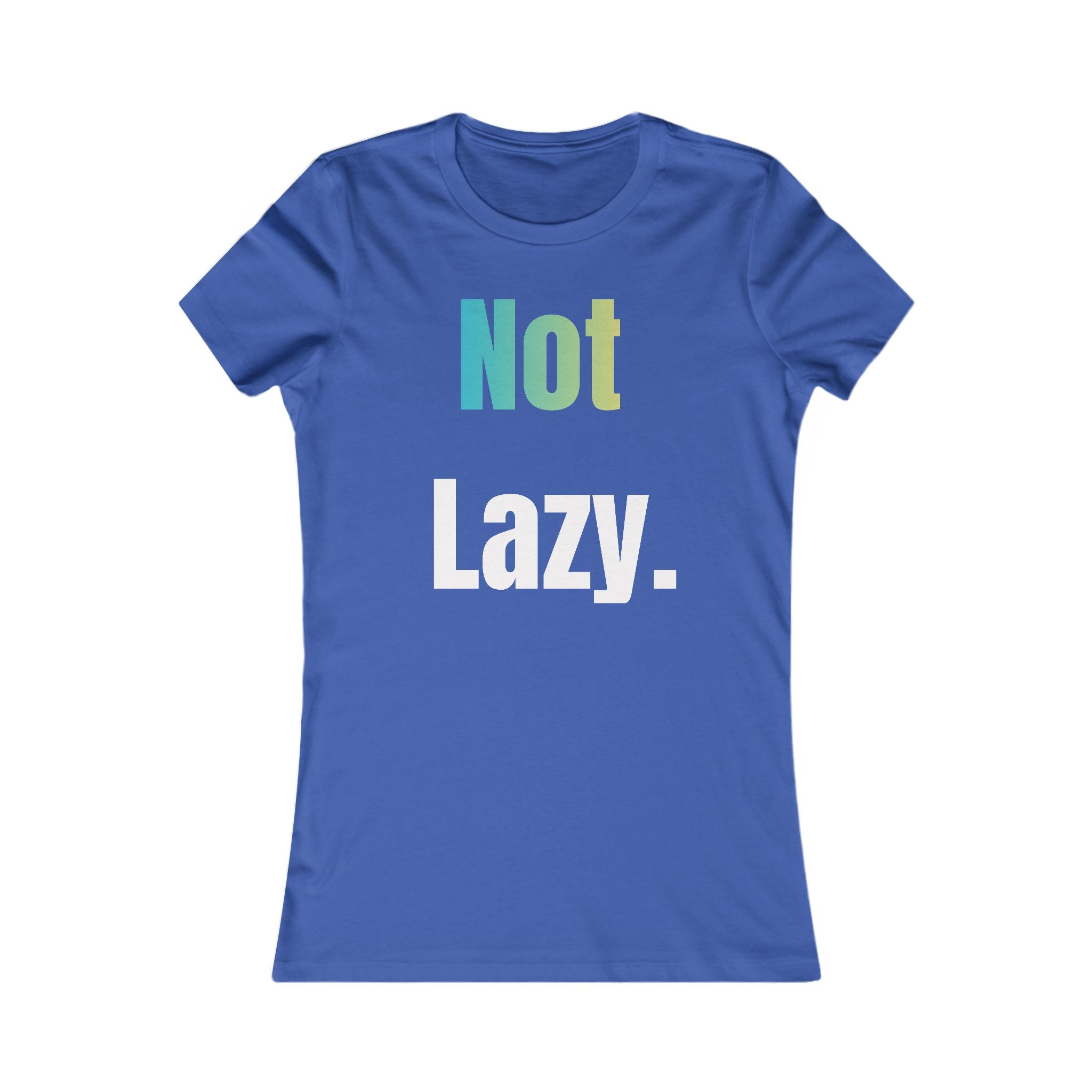 Not Lazy — Women's Relaxed Tee with "Leisurely" Back Graphic